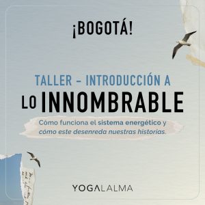 Taller presencial en Bogotá - Introducción a lo Innombrable (20 Ago)