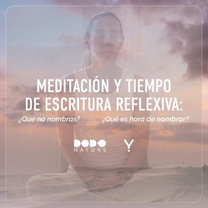 Meditación y tiempo de escritura reflexiva