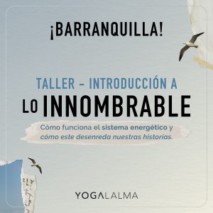 Taller presencial en Barranquilla – Introducción a lo Innombrable